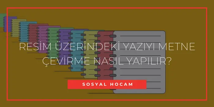 Resim Üzerindeki Yazıyı Metne Çevirme (Programsız)